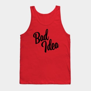 Bad Idea - Black Ink Tank Top